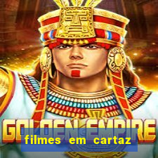 filmes em cartaz cinepolis parque shopping